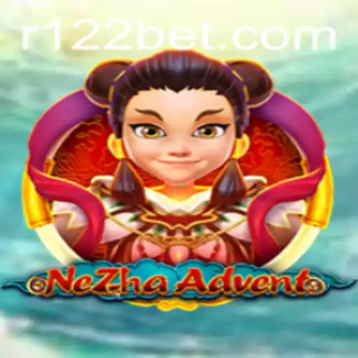 NeZhaAdvent: The Ultimate Gaming Experience with 122bet